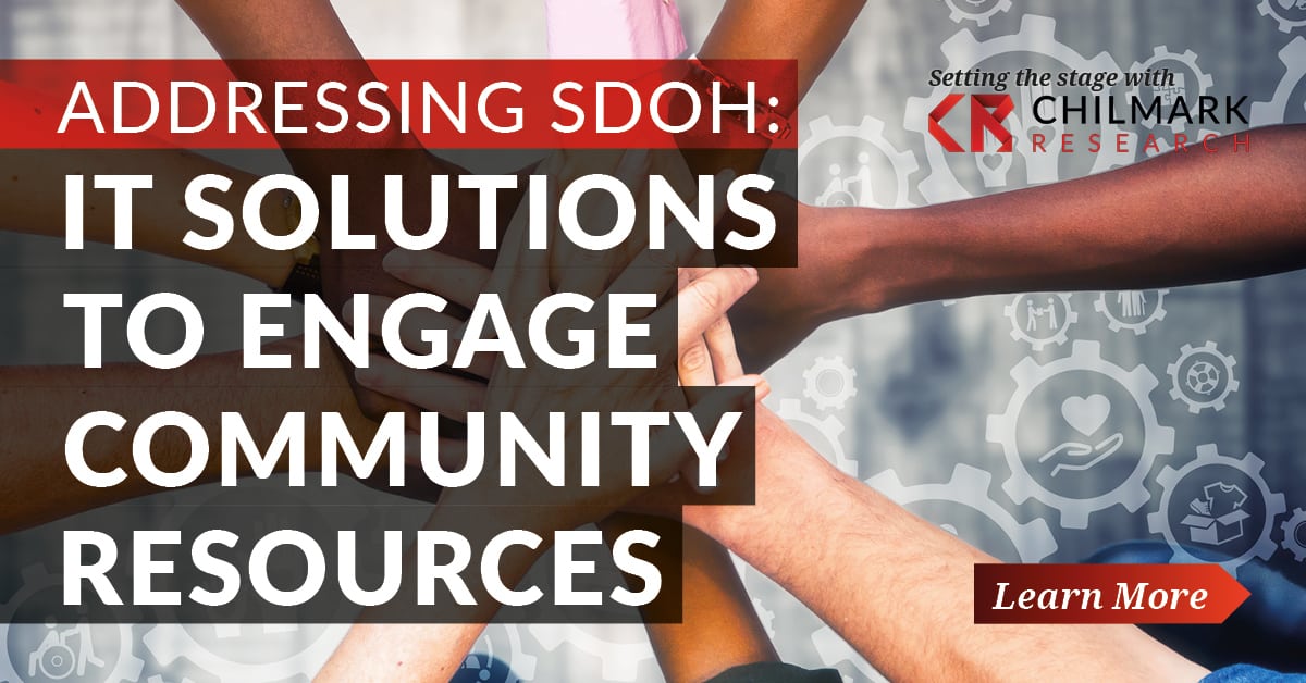 Addressing Social Determinants of Health: IT Solutions to Engage Community Resources