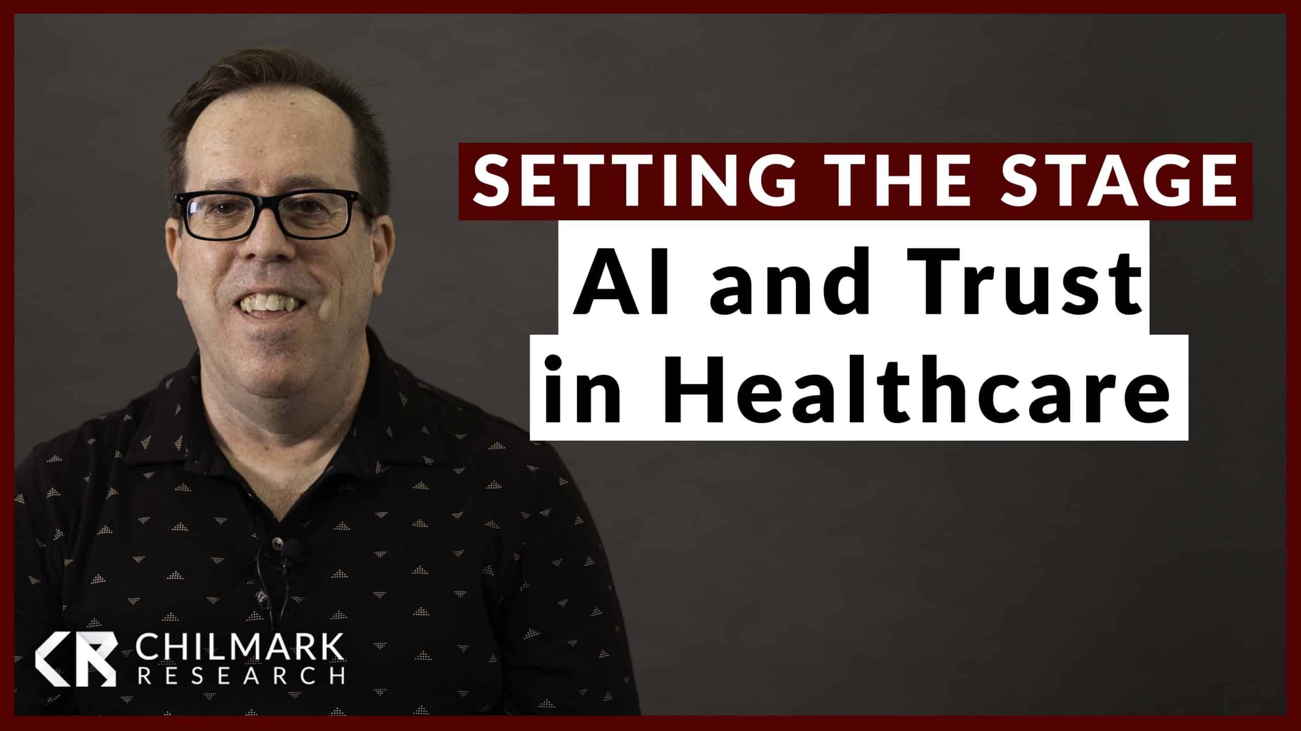 Setting the Stage: AI and Trust in Healthcare
